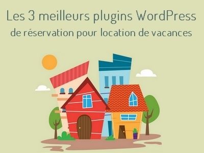 meilleurs plugins wordpress reservation location vacances